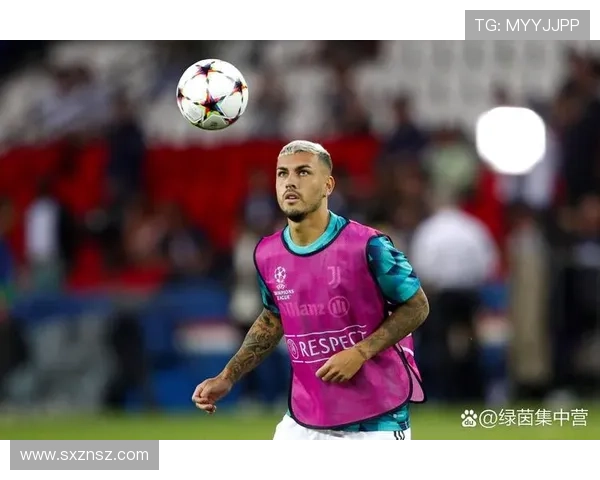 帕雷德斯平衡中场作用显著，近期表现稳健